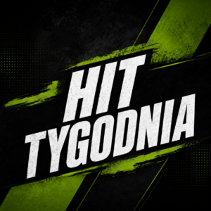 HIT TYGODNIA